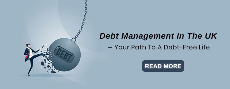 Debt Management In The UK – Your Path To A Debt-Free Life